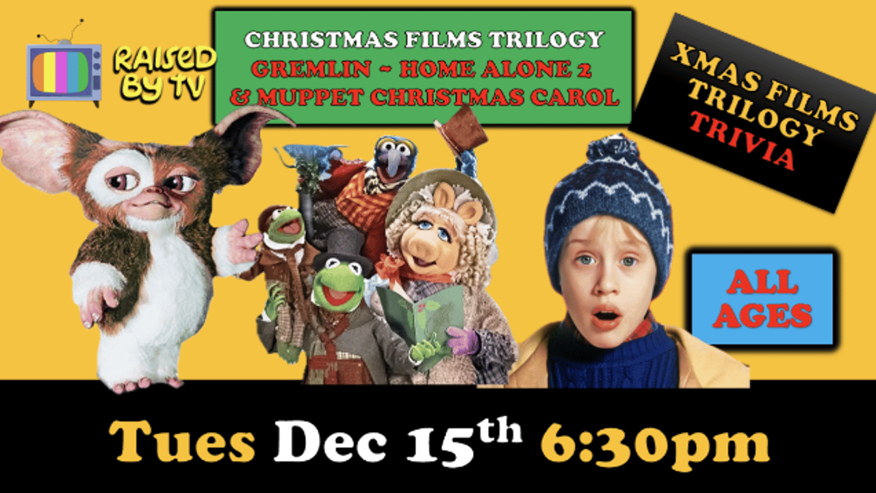 Raised By TV Events Presents: all ages Christmas Films Trilogy Trivia Night