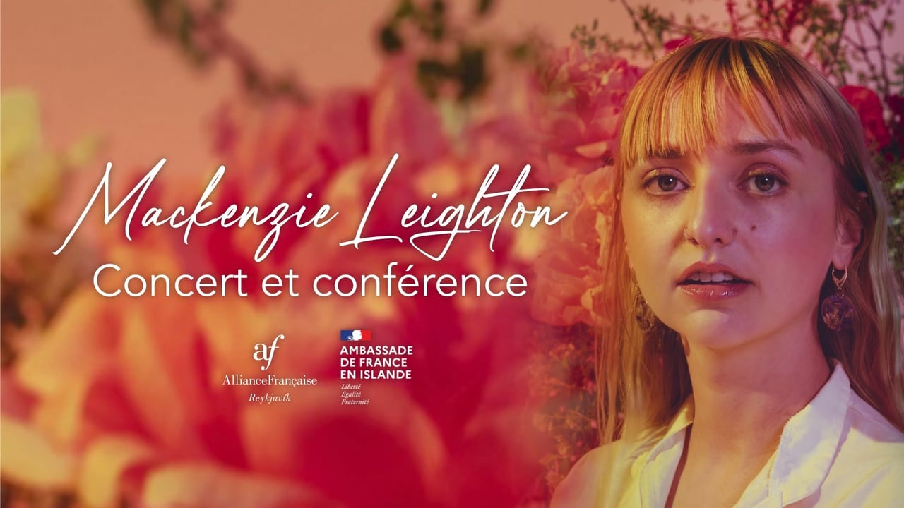 Mackenzie Leighton – Concert et conférence (en anglais) - Tónleikar og kynning (á ensku)