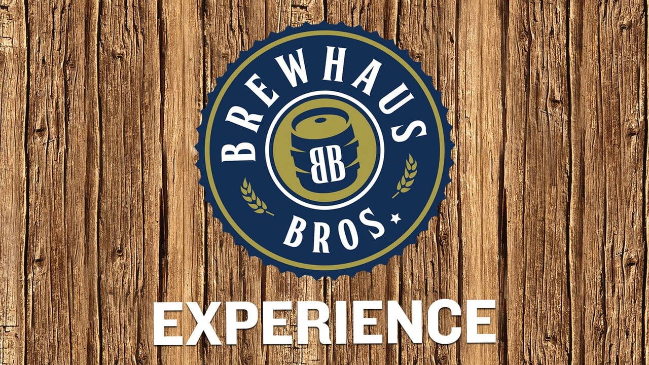The Brewhaus Bros Experience