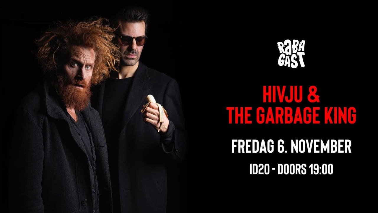 Hivju & The Garbage King // Rabagast, Alta