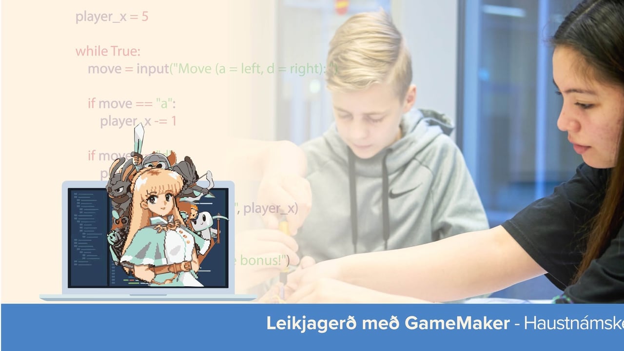 Leikjagerð með GameMaker - Helgarnámskeið