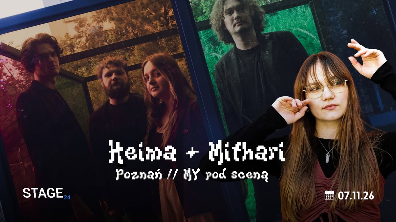 Heima + Mithari | Poznań | MY pod sceną