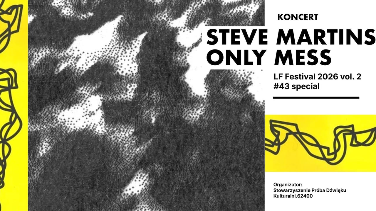 LMF 2026 vol. 2 / #43 special - Steve Martins | Only Mess | TBA