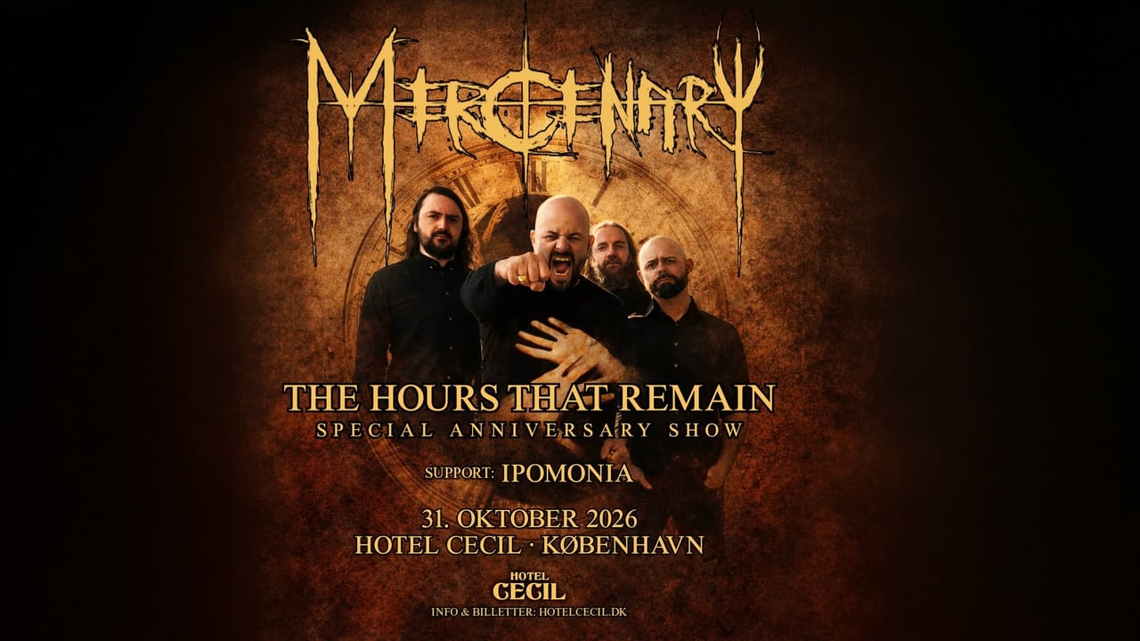 Mercenary – The Hours That Remain special anniversary show + support: Ipomonia | Hotel Cecil, KBH
