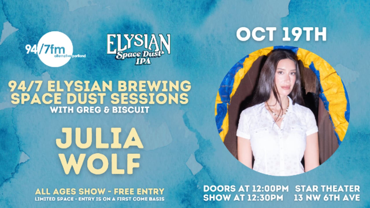 JULIA WOLF - 94/7 ELYSIAN BREWING SPACE DUST SESSIONS