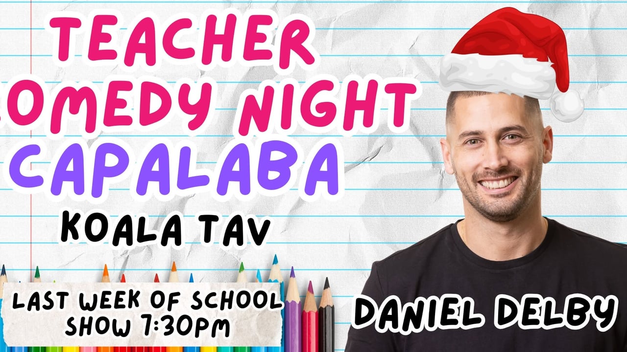 Teacher Comedy Night Capalaba End of year wind up