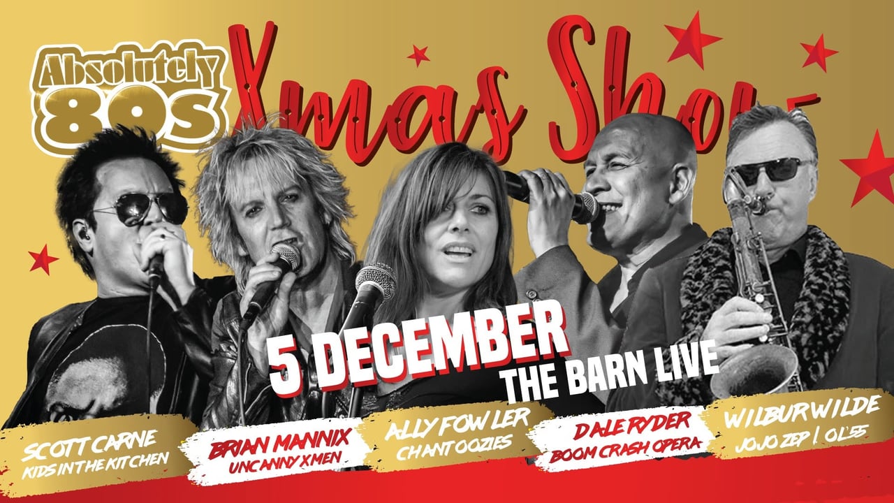 Barn Live - Bayswater - Absolutely 80s Xmas Show - Carne -Mannix-Fowler-Ryder-Wilde