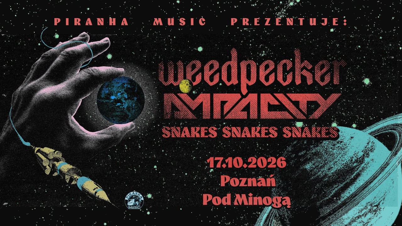 Weedpecker, Ampacity, Snakes Snakes Snakes • 17.10 • Poznań, Pod Minogą