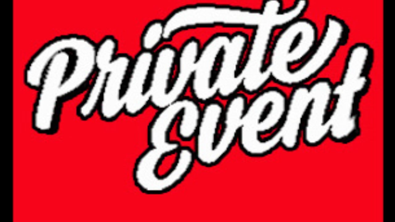 PRIVATE EVENT