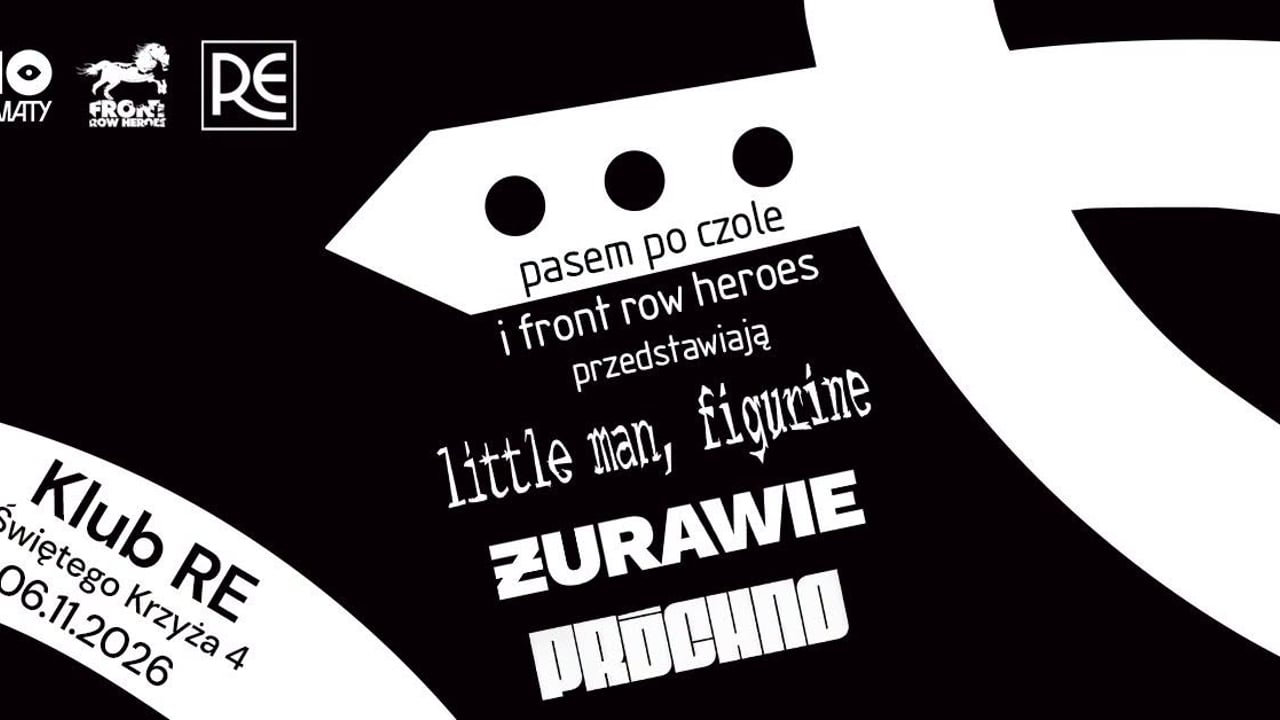 Żurawie + little man, figurine + Próchno | 06.11.2026 Kraków | Klub Re