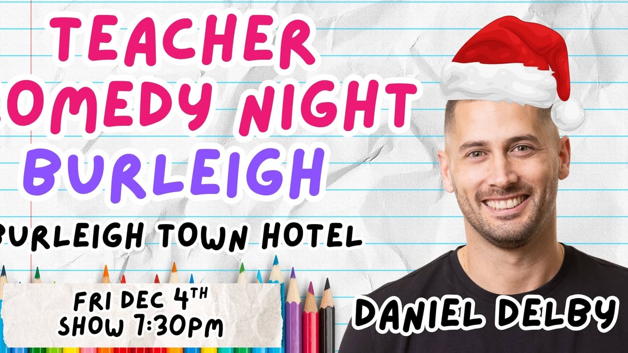 Teacher Comedy Night - Burleigh Heads