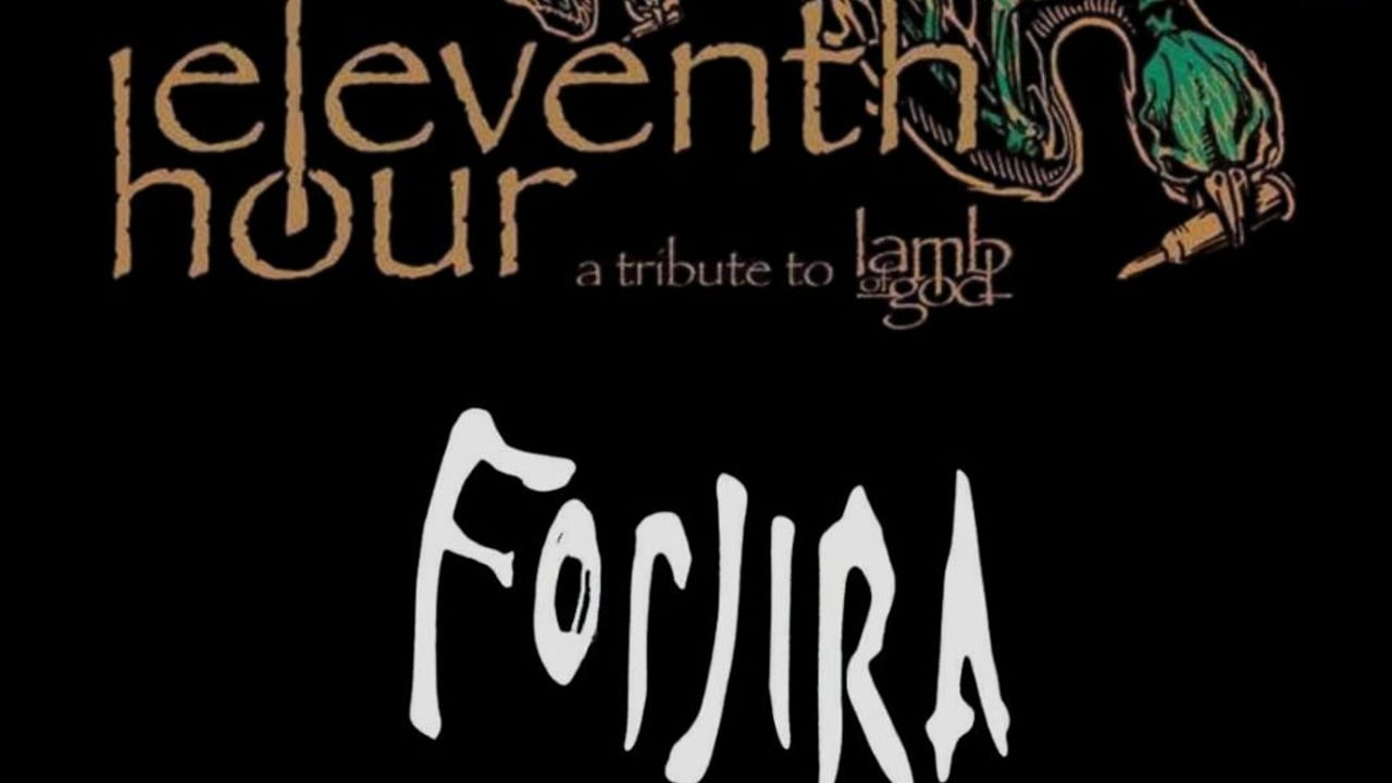 Eleventh Hour (tribute to Lamb of God) + guests Forjira (tribute to Gojira)