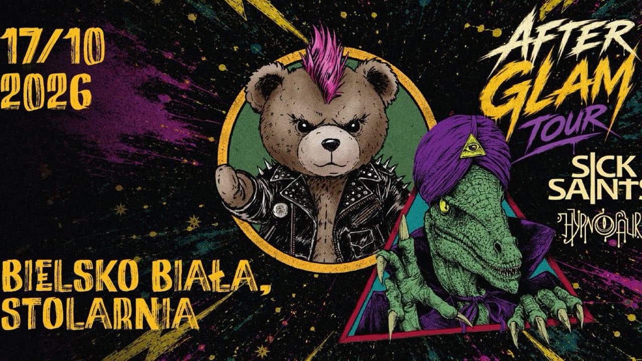 SICK SAINTS + Hypnosaur "After Glam Tour 2026" + Tiger Blade / Bielsko Biała / 17.10.2026