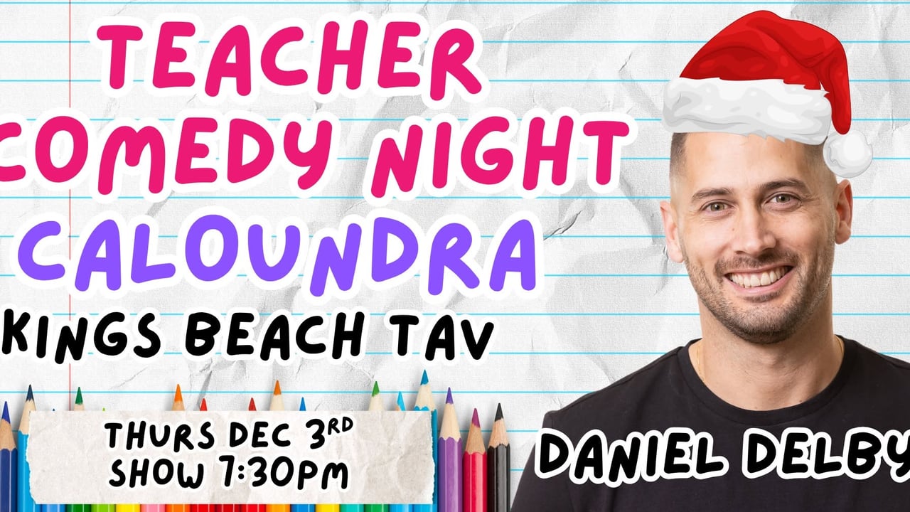 Teacher Comedy Night - Caloundra End of Year Wind Up!