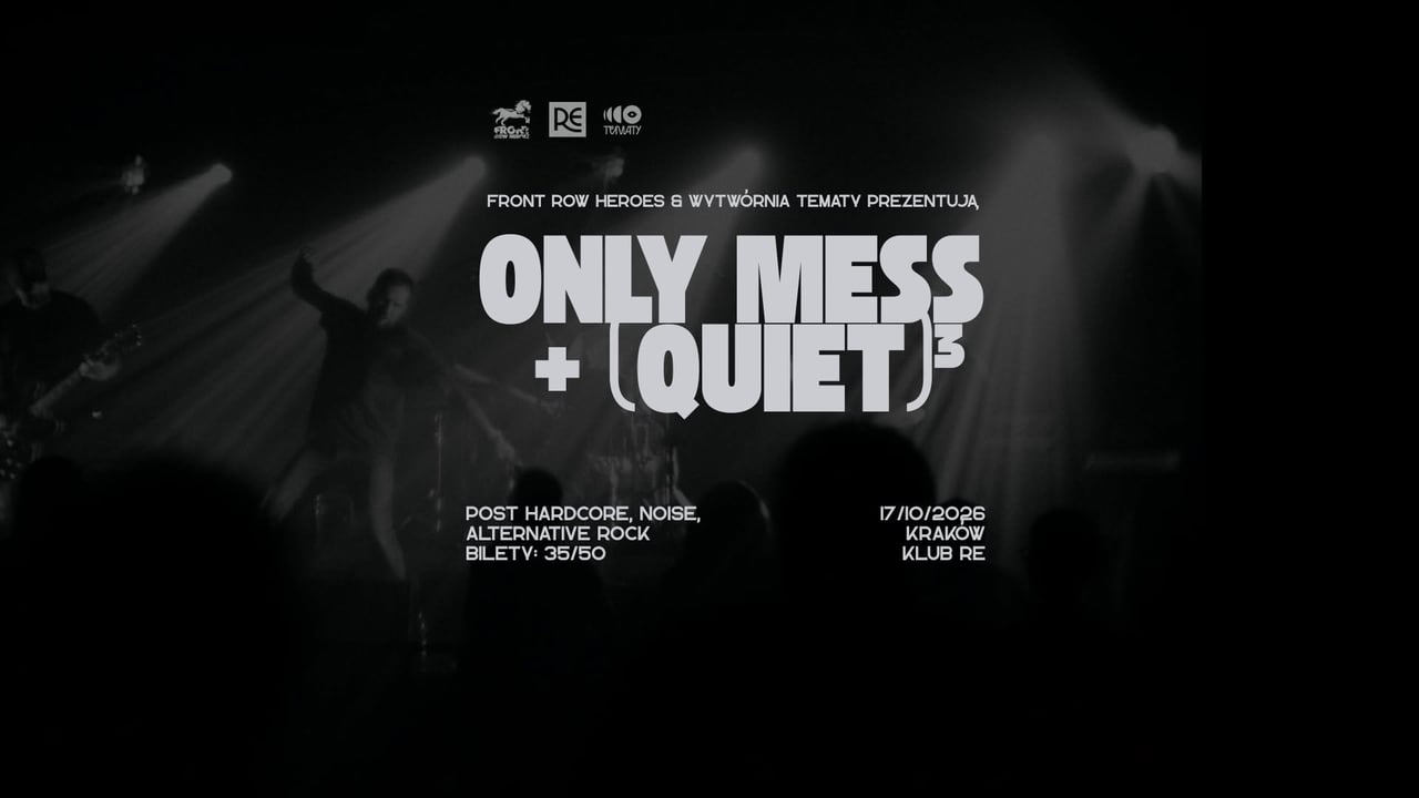 FRH & Wytwórnia Tematy prezentują: Only Mess & (Quiet)³