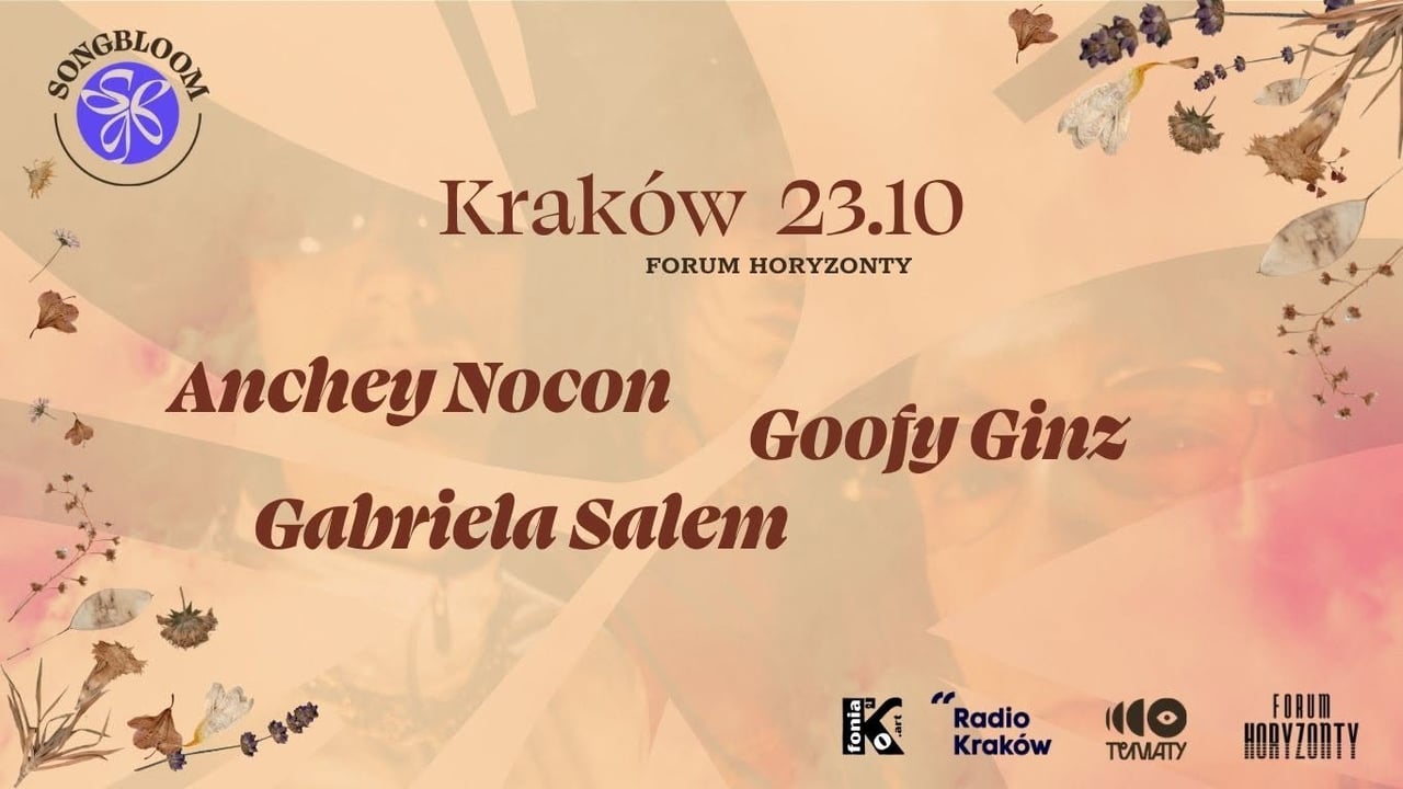 Songbloom 2026 | Kraków 23.10 | Anchey Nocon | Goofy Ginz | Gabriela Salem 