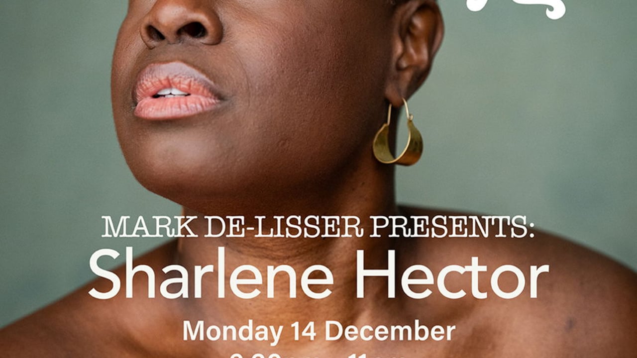 Mark De-Lisser Presents: Sharlene Hector