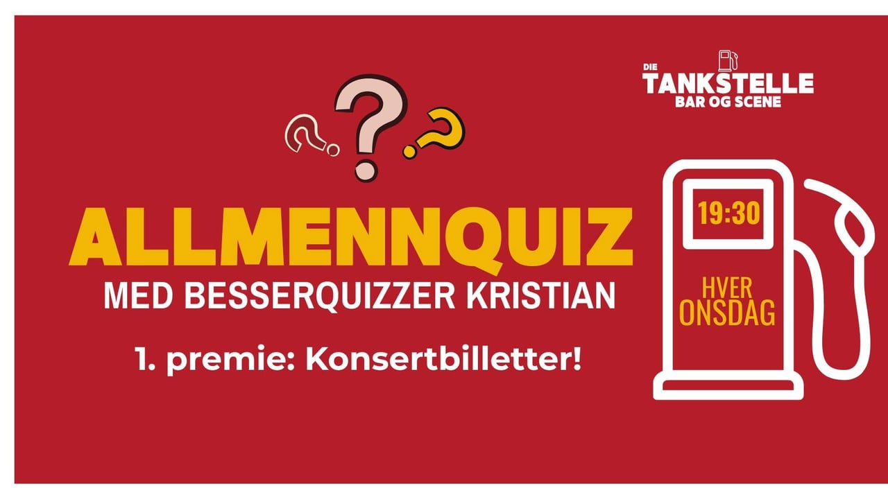 Allmenquiz med Besserquizzer Kristian // Die Tankstelle HVER ONSDAG
