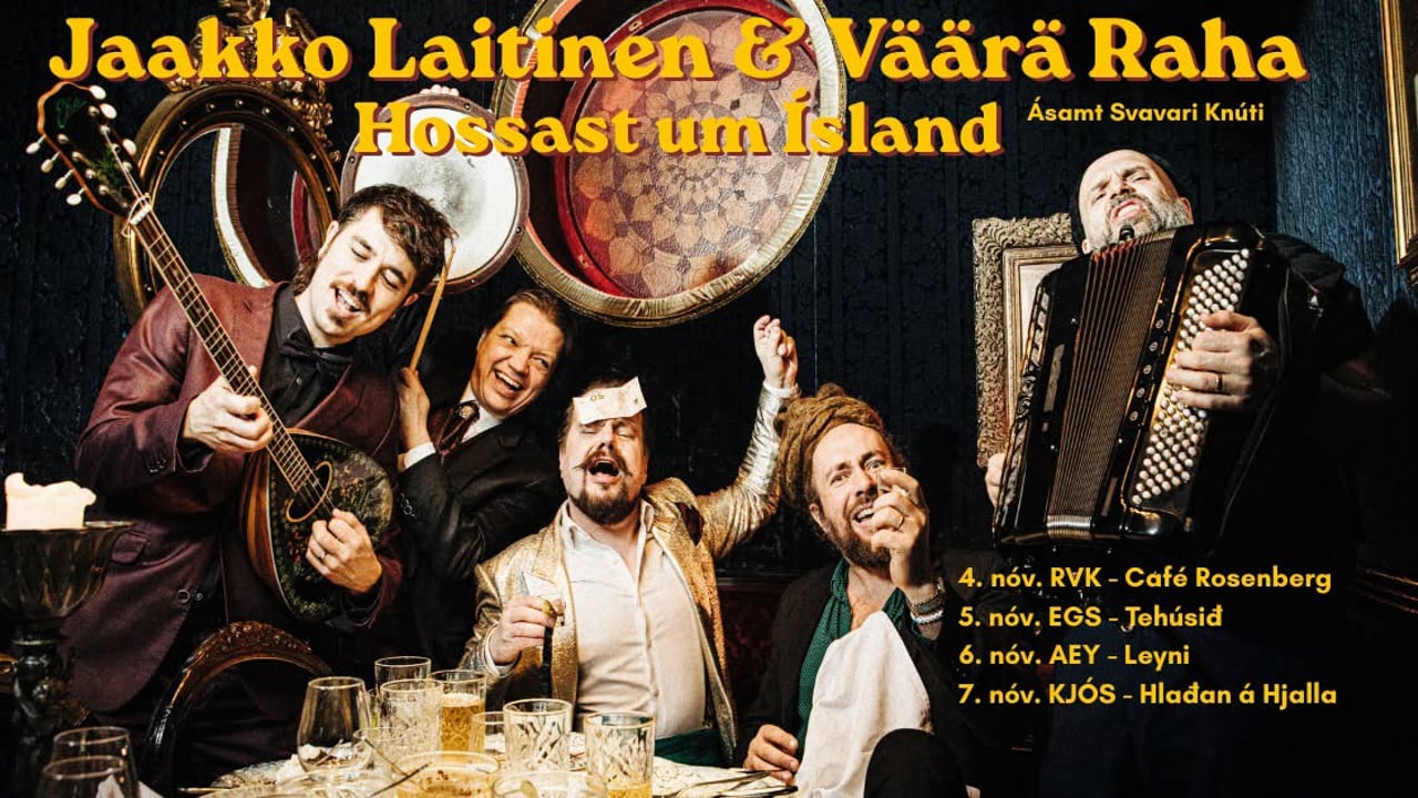 Jaakko Laitinen & Väärä Raha hossast um Ísland ásamt Svavari Knúti