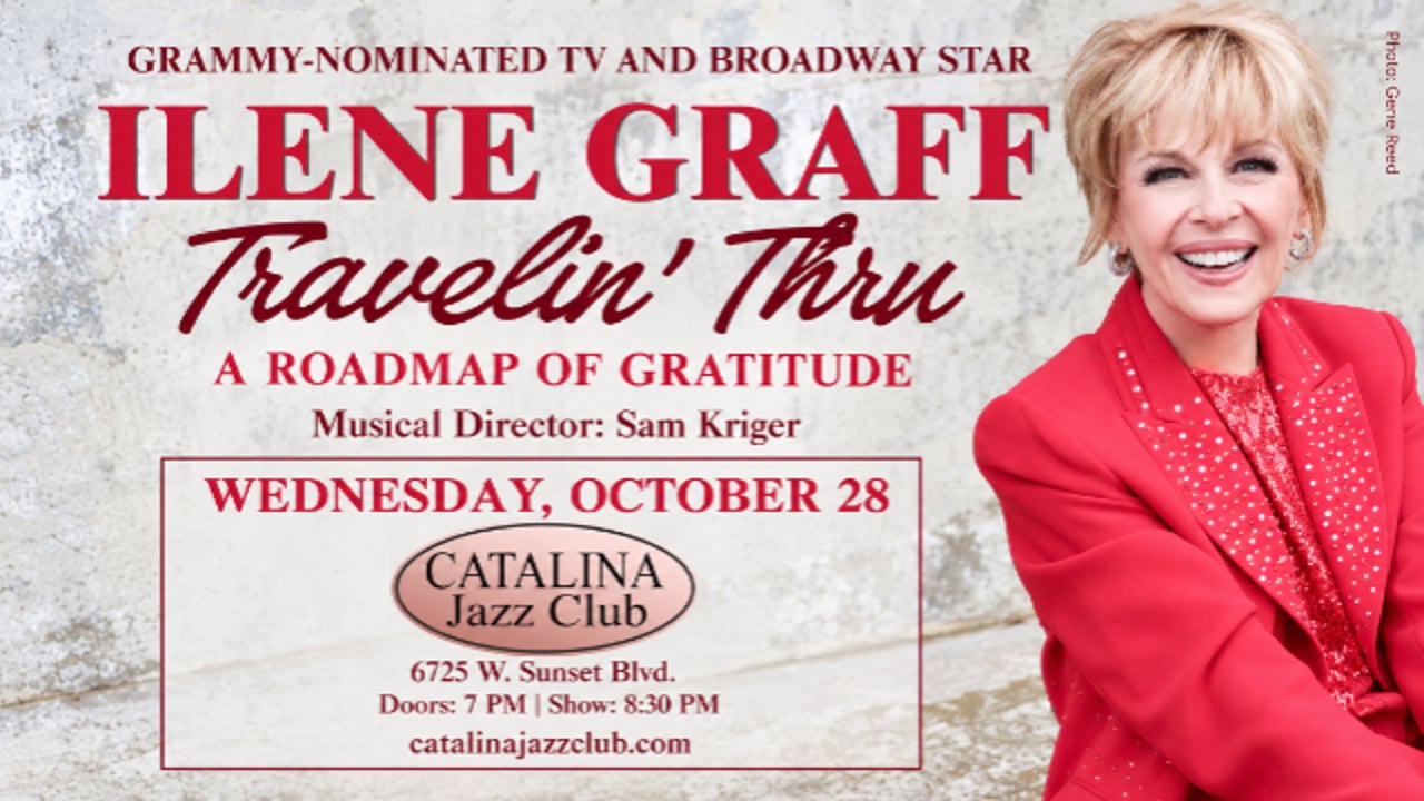 ILENE GRAFF: TRAVELIN’ THRU A ROAD MAP OF GRATITUDE (Grammy Award-nominated TV & Broadway star)