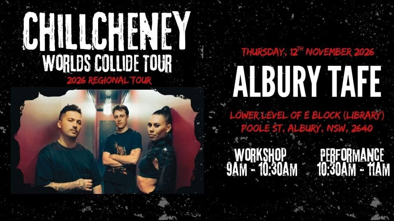ChillCheney - Worlds Collide Tour | Albury TAFE, Albury | FREE ENTRY!!!