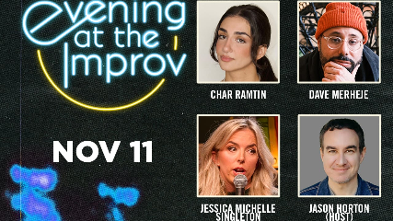 An Evening at the Improv featuring Bassam Shawl, Jordan Thewlis, Char Ramtin, Dave Merheje, Jessica Michelle Singleton, and Jason Horton!