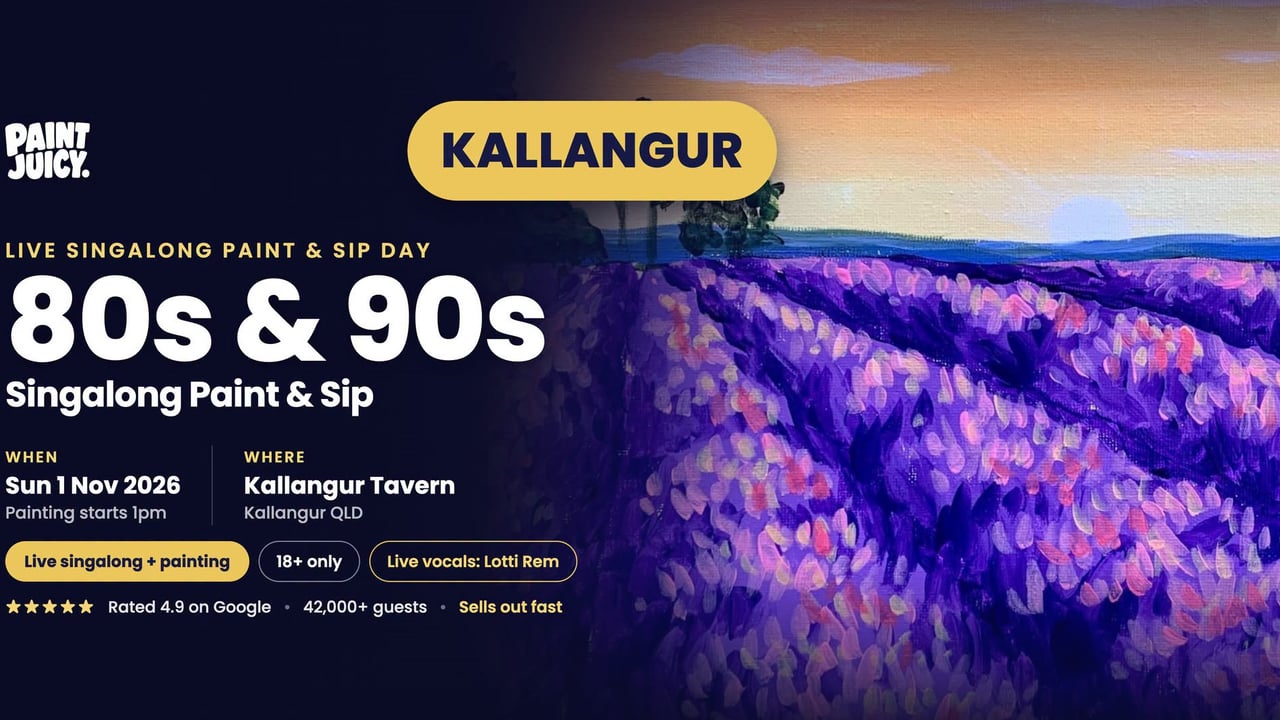 80s & 90s Singalong Paint and Sip Kallangur x Paint Juicy