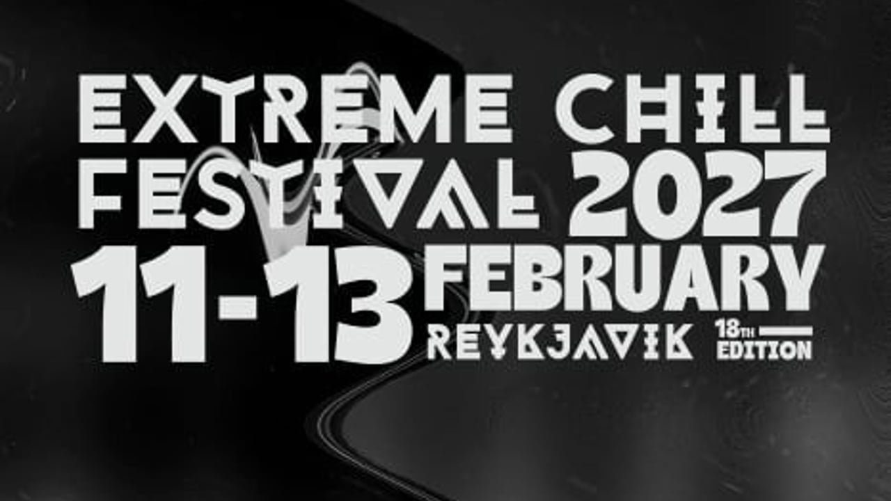 Extreme Chill Festival 2027 - Early Bird Miðasala hafin