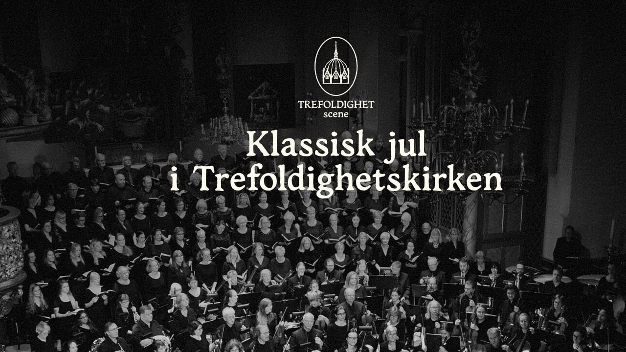 Klassisk jul i Trefoldighetskirken ✶ Trefoldighet Scene 