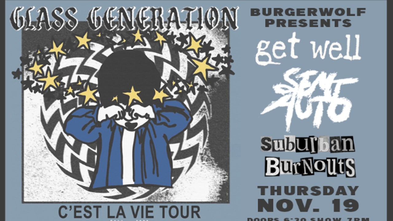 FREE SHOW: GLASS GENERATION / GET WELL / SEMI AUTO / SUBURBAN BURNOUTS