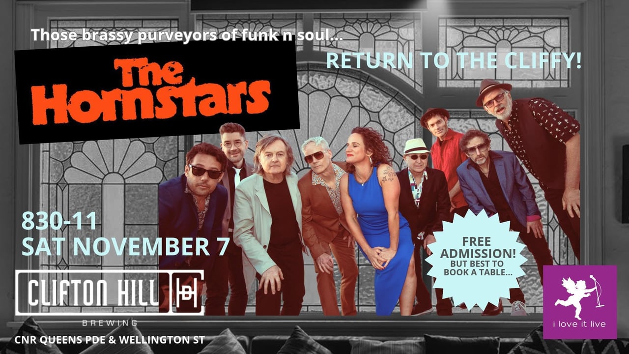 Brassy purveyors of funk n soul THE HORNSTARS return to the Cliffy!