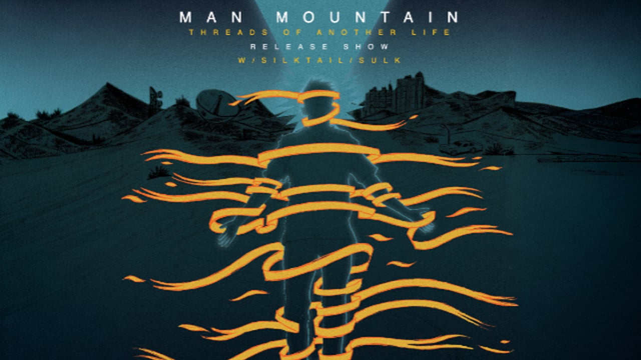 Man Mountain “Threads of Another Life” Release Show wsg Silk, Sulk