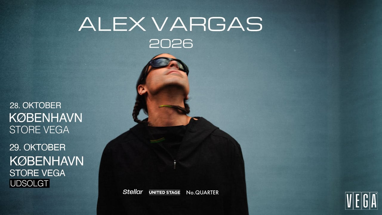 Alex Vargas - Ekstrakoncert - VEGA - Venteliste