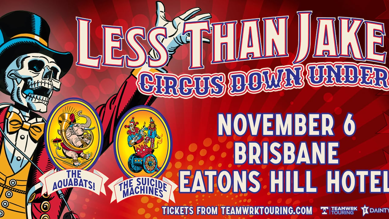 Less Than Jake - 'Circus Down Under' Tour | Brisbane
