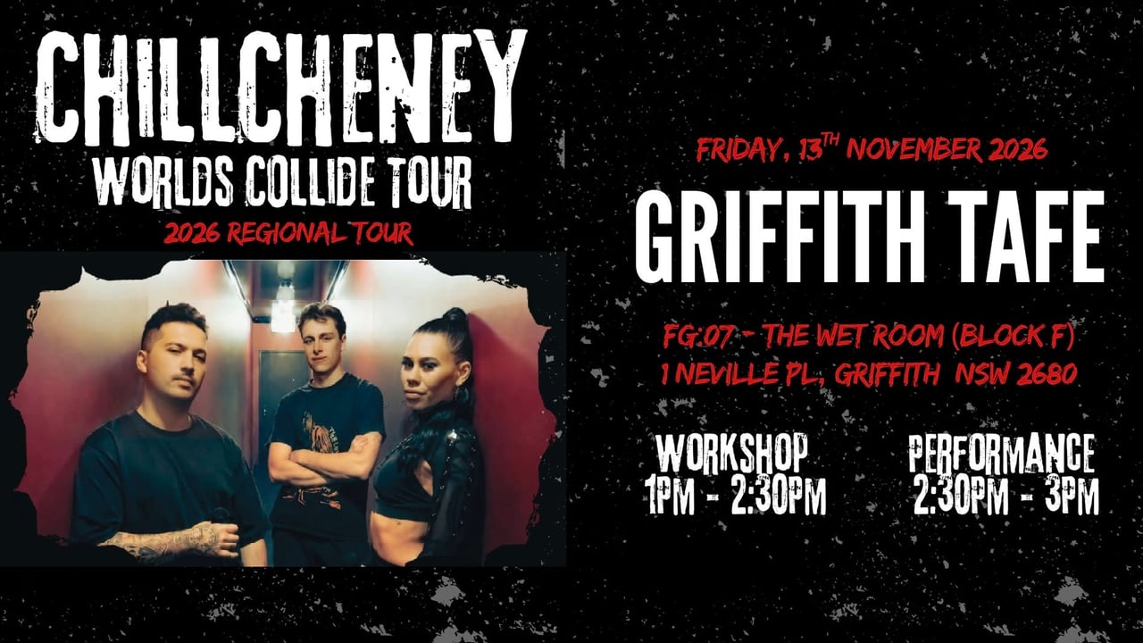 ChillCheney - Worlds Collide Tour | Griffith TAFE, Griffith | FREE ENTRY!!!