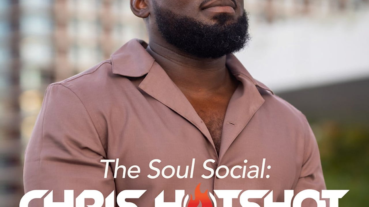 The Soul Social | Chris Hotshot