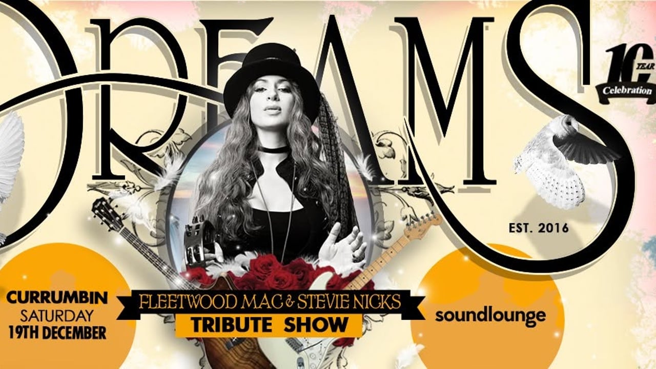 DREAMS Fleetwood Mac & Stevie Nicks Tribute Show @ Soundlounge, Currumbin RSL