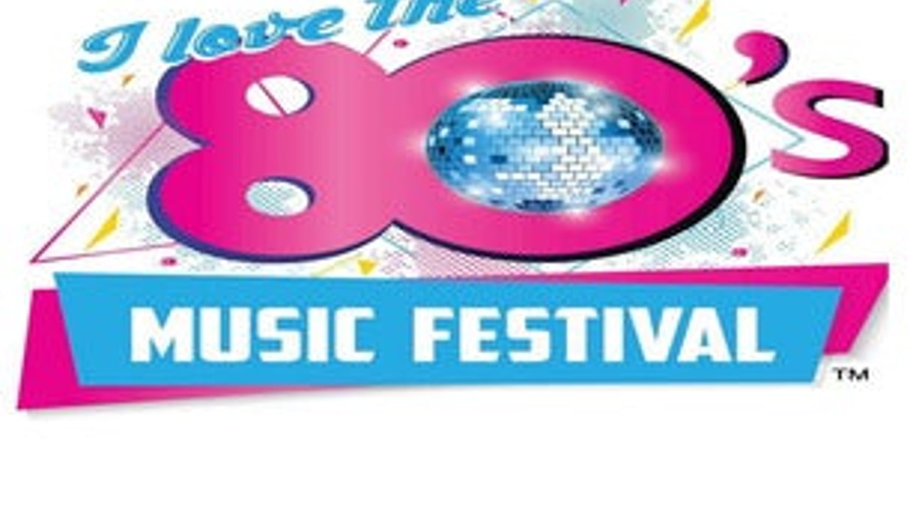 I Love The 80's Music Festival