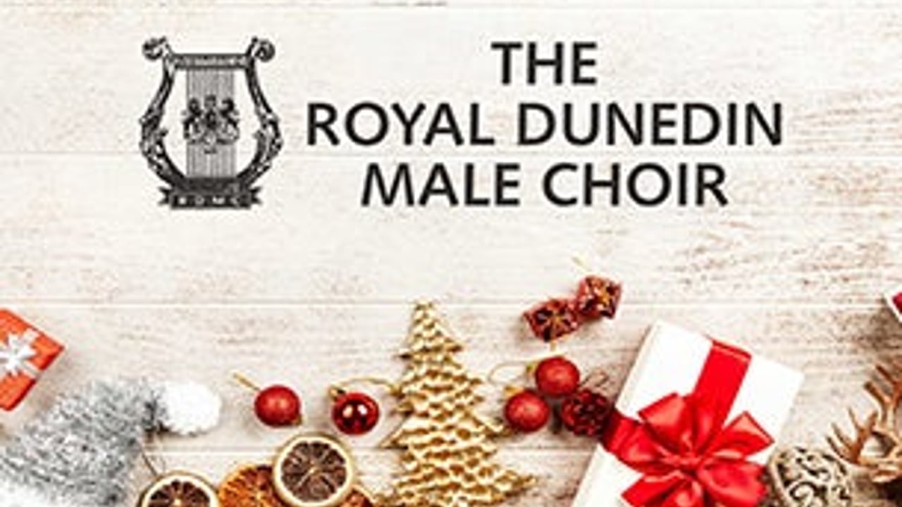 Royal Dunedin Male Choir - Christmas Concert