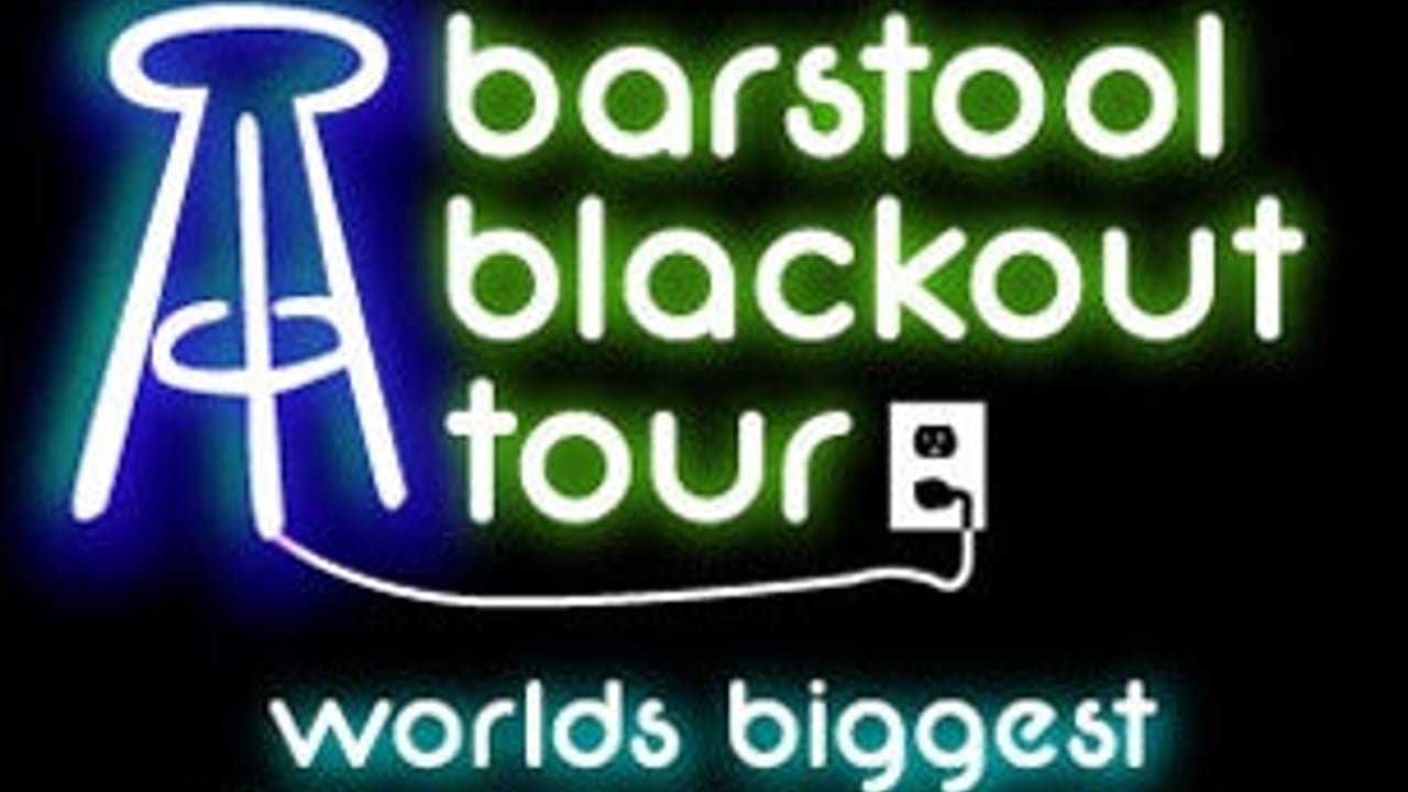 THE BARSTOOL BLACKOUT TOUR