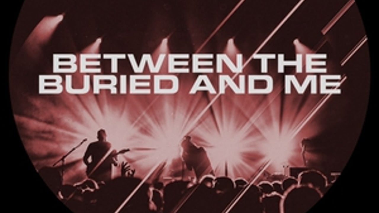 Between the Buried and Me