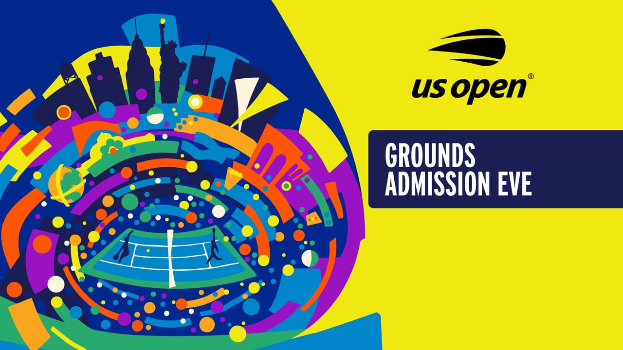 US Open Grounds Admission Eve