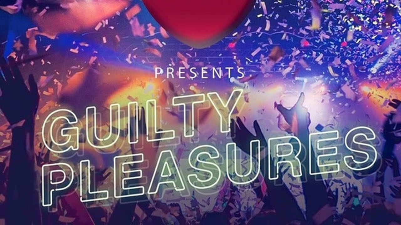 Guilty Pleasures