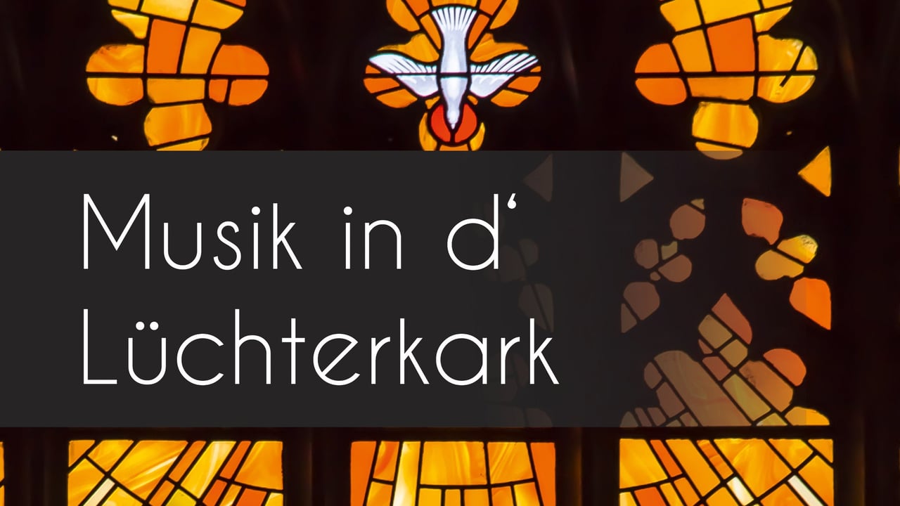 Musik in d‘ Lüchterkark - Folk meets Classic