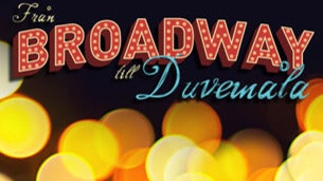 Fran Broadway Till Duvemala