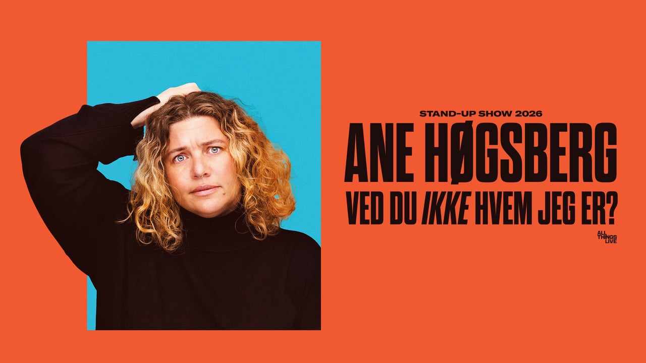 ANE HØGSBERG – VED DU IKKE HVEM JEG ER?