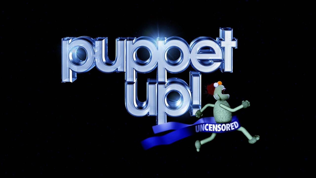 Puppet Up! - Uncensored