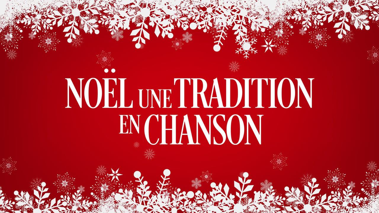 Noël, Une Tradition En Chanson
