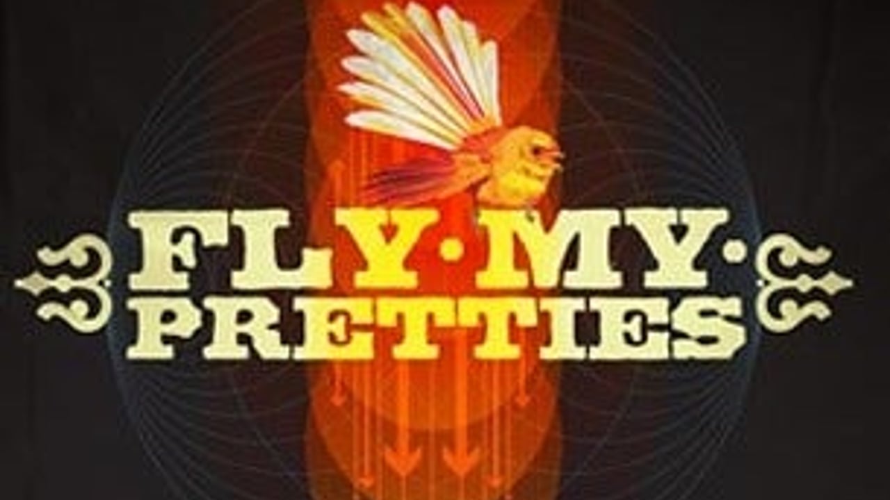 Fly My Pretties
