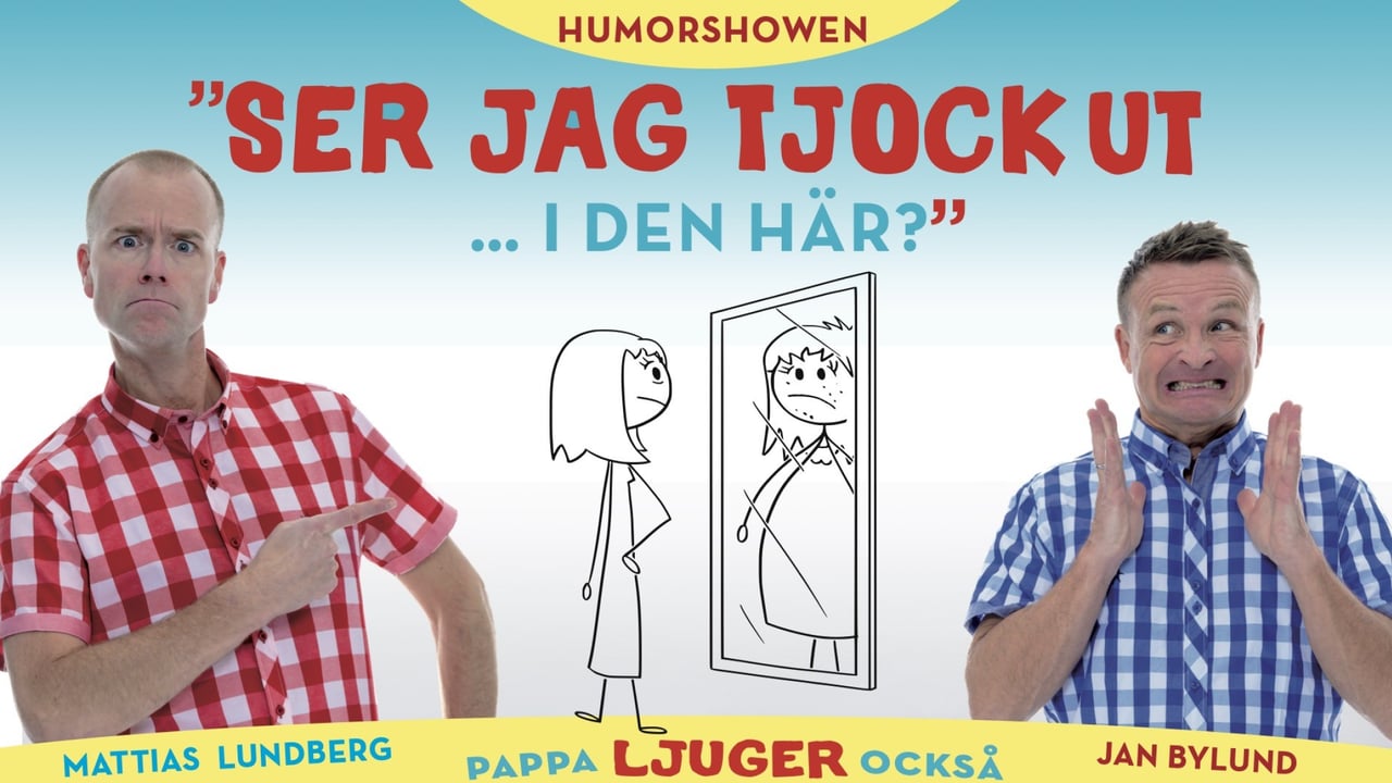 SER JAG TJOCK UT I DEN HÄR?